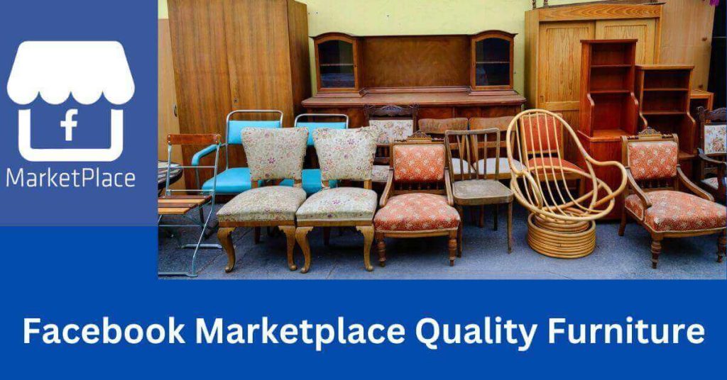 Facebook Marketplace Furniture How to Discover Quality Used Furniture