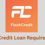 FlashCredit Loan Requirements